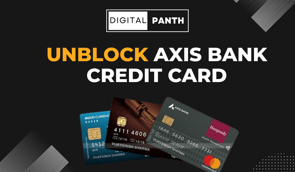 How to Unblock Axis Bank Credit Card