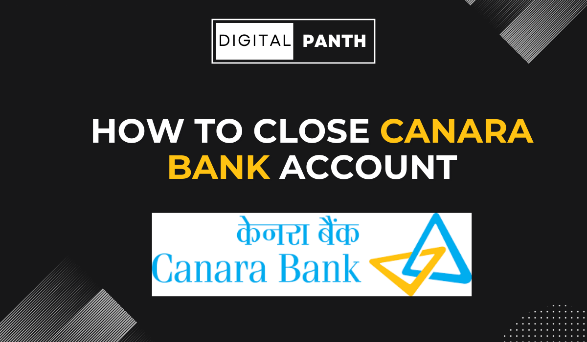 How to Close Canara Bank Account