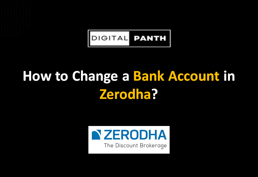 Change a Bank Account in Zerodha