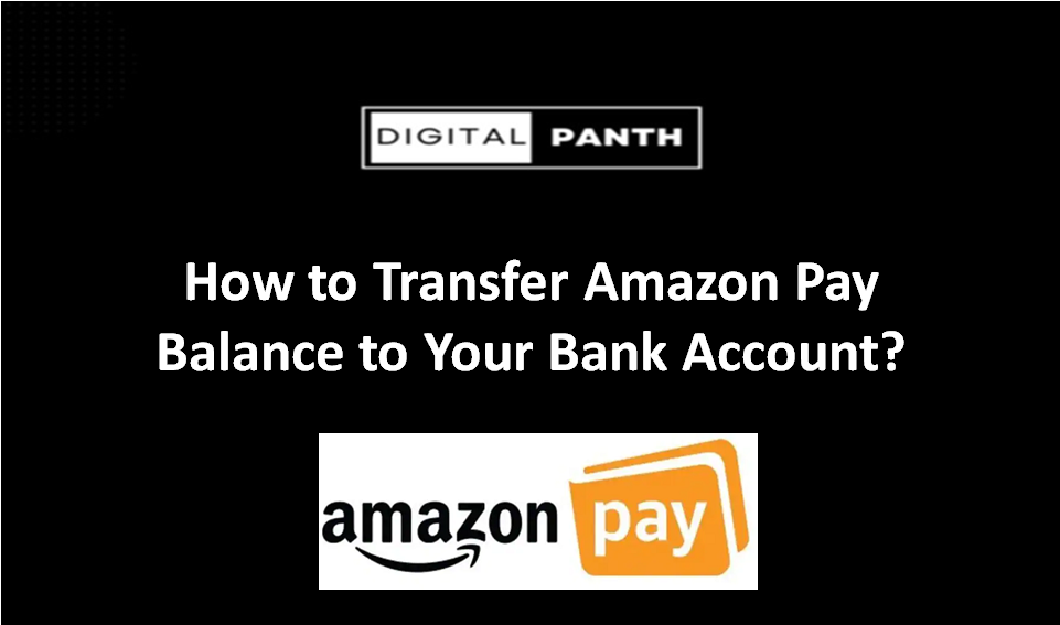 How to Transfer Amazon Pay Balance to Your Bank Account