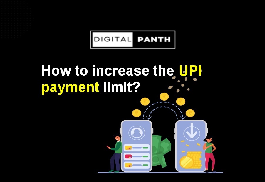 How to increase the UPI payment limit