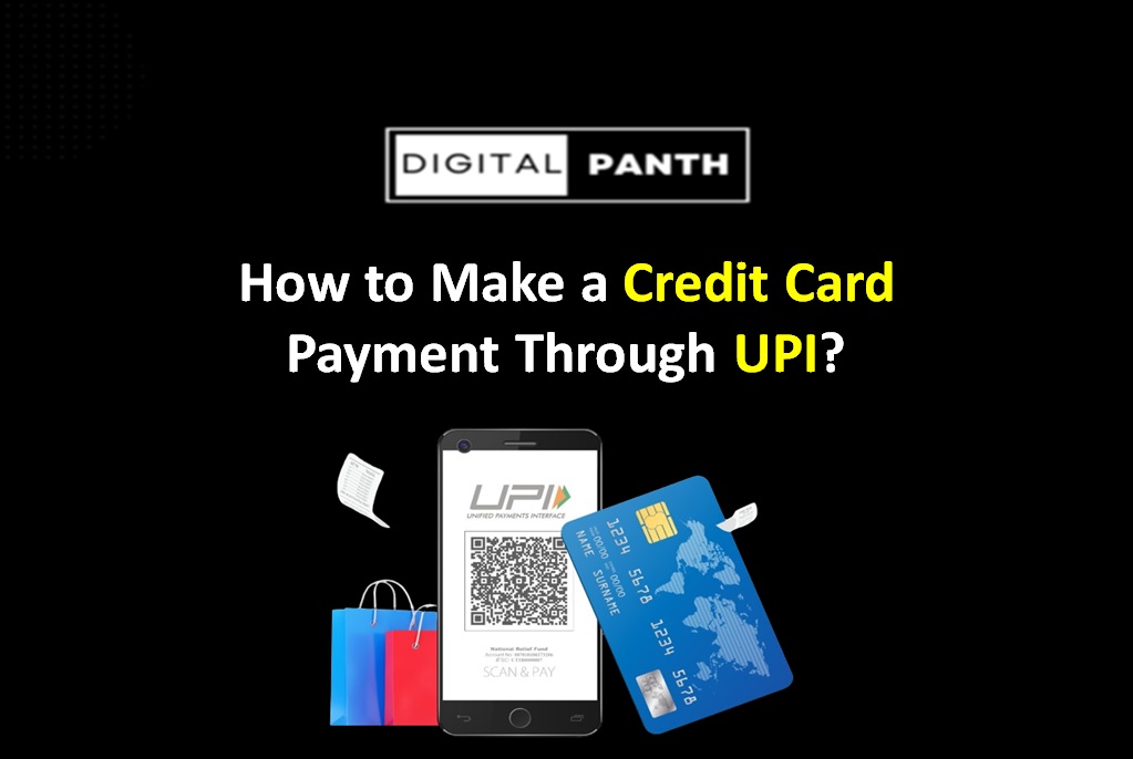 How to Make a Credit Card Payment Through UPI?