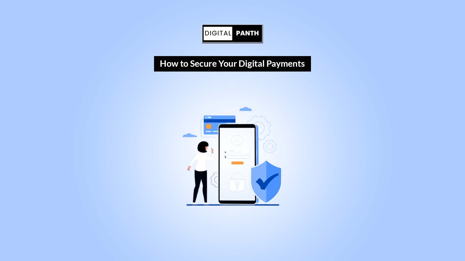 How to Secure Your Digital Payments